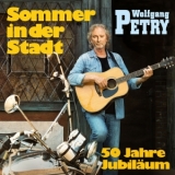 Sommer in der Stadt - Wolfgang Petry