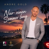 Nur einen Sommer lang - Andre GOLD