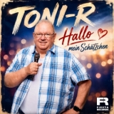 Hallo mein Schätzchen - Toni-R