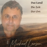 Das Land Die Zeit Der Ort - Michael Larsen