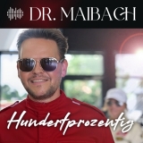 Hundertprozentig - Dr. Maibach