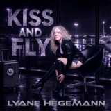 Kiss and Fly - Lyane Hegemann
