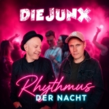 Rhythmus der Nacht - Die JunX