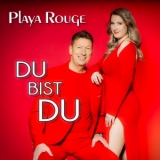 Du bist Du - Playa Rouge