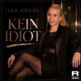 Kein Idiot - Ilka Kruse