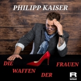 Die Waffen der Frauen - Philipp Kaiser