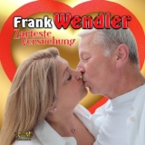 Zarteste Versuchung - Frank Wendler