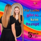 Für Liebe gibt es kein Rezept - Bianca Erbe