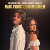 Was wirst du ihm sagen - Julian Reim x Anna-Maria Zivkov