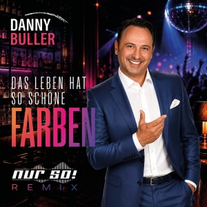 Das Leben hat so schöne Farben - Danny Buller