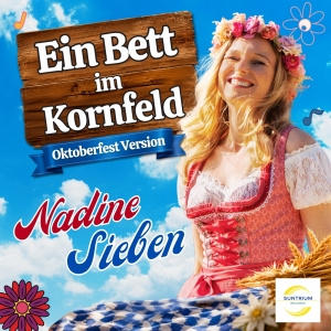 Ein Bett im Kornfeld (Oktoberfest Version) - Nadine Sieben
