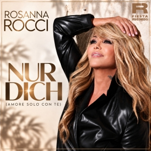 Nur Dich (Amore Solo Con Te) - Rosanna Rocci