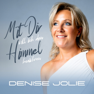 Mit dir will ich den Himmel berühren - Denise Jolie