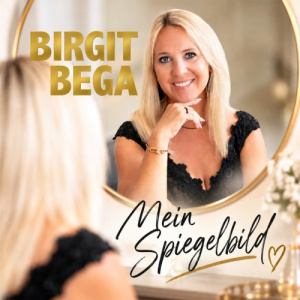 Mein Spiegelbild - Birgit Bega