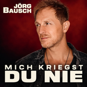 Mich kriegst du nie - Jörg Bausch