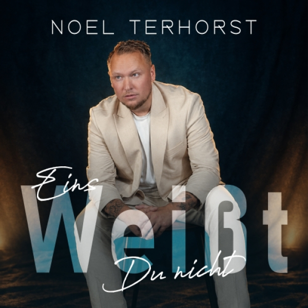Eins weißt du nicht - Noel Terhorst