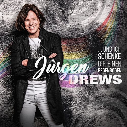 Jürgen Drews - Und ich schenke Dir einen Regenbogen Jürgen Drews - Und ich schenke Dir einen Regenbogen