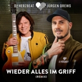 Wieder alles im Griff (Remix) - DJ Herzbeat & Jürgen Drews