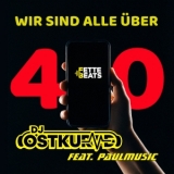 Wir sind alle über 40 (DJ Ostkurve Extended Mix) - DJ Ostkurve feat. PaulMusic
