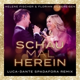 Schau mal herein (Luca-Dante Spadafora Remix) - Helene Fischer & Florian Silbereisen
