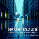 Der Regen fällt leise (Club Version) - Sternenzauber & Anna Frida