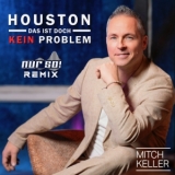 Houston - das ist doch kein Problem (Nur So! Remix) - Mitch Keller