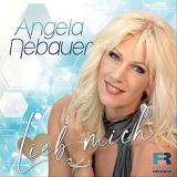 Lieb mich (Remix) - Angela Nebauer