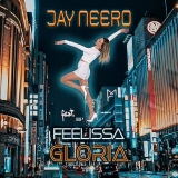 Gloria (Jay Neero Mix) - Jay Neero & FeeLissa