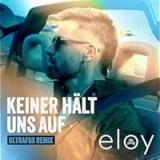 Keiner hält uns auf (UltraFox Mix) - Eloy de Jong