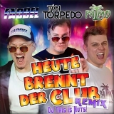 Heute brennt der Club (This is Nuts! Remix) - Palmo, Tobi Torpedo, FABBEL & DJ This is Nuts!