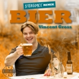 Bier (Stereoact Remix) - Vincent Gross
