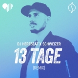 13 Tage (Remix) - DJ Herzbeat x Schweizer