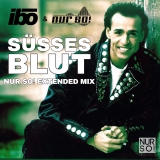 Süsses Blut (Nur So! Extended Mix) - Ibo & Nur So!