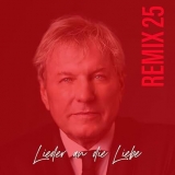 Lieder an die Liebe (Remix 25) - Bernhard Brink