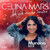 Ich geh wieder tanzen (Murano Mix) - Celina Mars