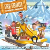 Tretboot (Apres Ski Version) - Der Zipfelbube, Almklausi feat. Magic Marco 