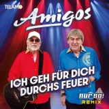 Ich geh f&uuml;r dich durchs Feuer (Nur So! Remix) - Amigos