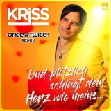 Und pl&ouml;tzlich schl&auml;gt dein Herz wie meins (Once&Twice! Remix) - KRiSS
