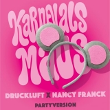 Karnevalsmaus (Partyversion)  - Druckluft & Nancy Franck 