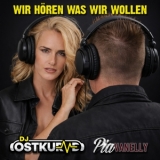 Wir h&ouml;ren was wir wollen (Extended) - DJ Ostkurve feat. Pia Vanelly