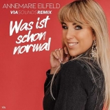 Was ist schon normal (VIA Sounds Remix) - Annemarie Eilfeld & Via Sounds