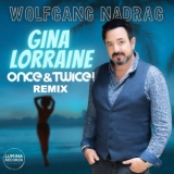 Gina Lorraine (Once&Twice! Remix) - Wolfgang Nadrag 