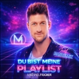 Du bist meine Playlist (Dance Mix) - Michael Fischer 
