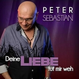 Deine Liebe tut mir weh (Thirty-Five-Mix) - Peter Sebastian 