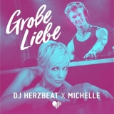 Gro&szlig;e Liebe (Remix) - DJ Herzbeat & Michelle