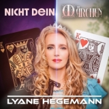 Nicht dein M&auml;rchen (DJ Mix) - Lyane Hegemann