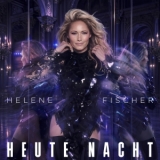 Heute Nacht (Celebration Mix) - Helene Fischer