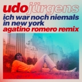 Ich war noch niemals in New York (Agatino Romero Remix) - Udo J&uuml;rgens