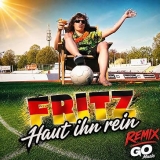 Haut ihn rein (Remix) - Fritz