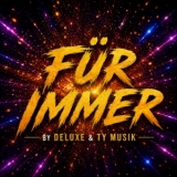 F&uuml;r immer (Extended Mix) - DJ MIKE DELUXE & DJ TY